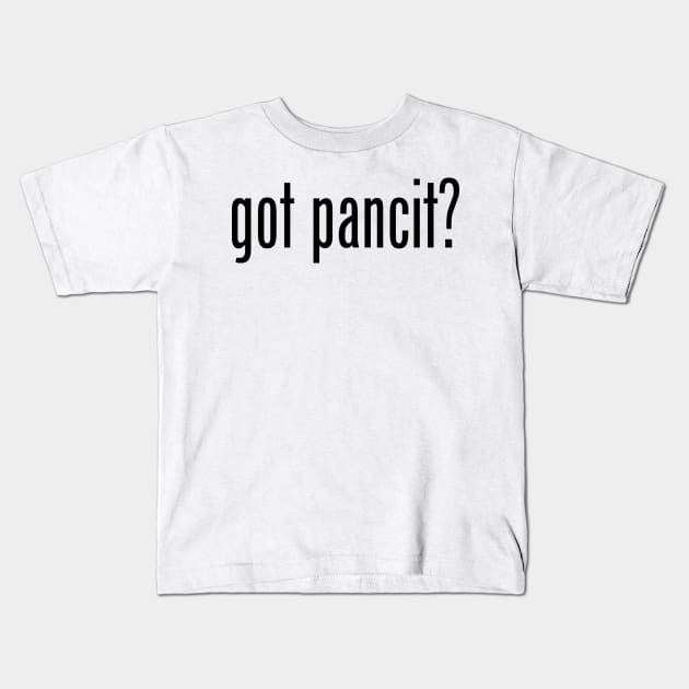 Got Pancit? Filipino Food Humor Design by AiReal Apparel Kids T-Shirt by airealapparel